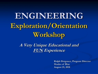 ENGINEERING Exploration/Orientation Workshop