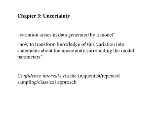 Chapter 3: Uncertainty &quot;variation arises in data generated by a model&quot;
