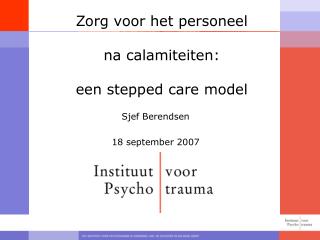 Zorg voor het personeel na calamiteiten: een stepped care model