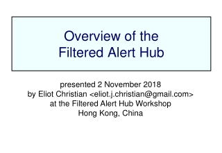 Overview of the  Filtered Alert Hub