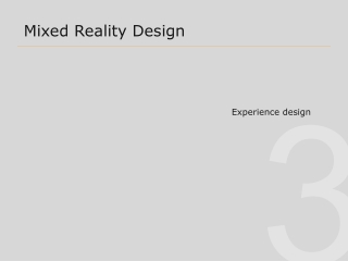 Mixed Reality Design