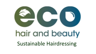 Sustainable Hairdressing