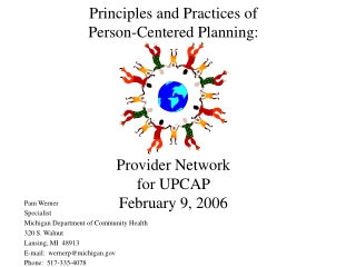 Pam Werner Specialist Michigan Department of Community Health 320 S. Walnut Lansing, MI  48913