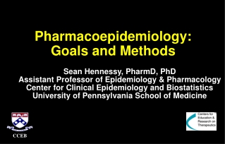 Pharmacoepidemiology:  Goals and Methods