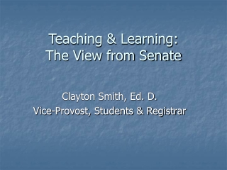 Teaching &amp; Learning:  The View from Senate