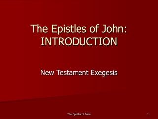 The Epistles of John: INTRODUCTION