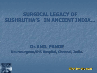 SURGICAL LEGACY OF SUSHRUTHA’S   IN ANCIENT INDIA…