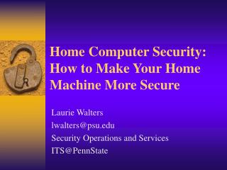 Home Computer Security: How to Make Your Home Machine More Secure