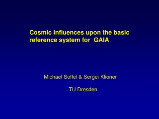 Cosmic influences upon the basic       reference system for  GAIA