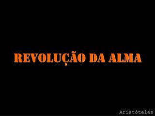 Revolução da Alma