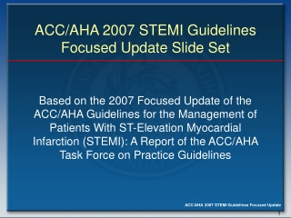 ACC/AHA 2007 STEMI Guidelines  Focused Update Slide Set
