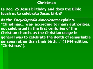 Christmas Is Dec. 25 Jesus birthday and does the Bible teach us to celebrate Jesus birth?