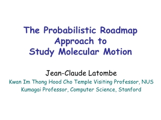 The Probabilistic Roadmap Approach to  Study Molecular Motion