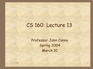 CS 160: Lecture 13