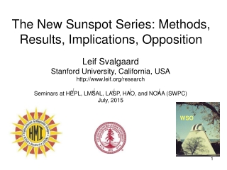 The New Sunspot Series: Methods, Results, Implications, Opposition