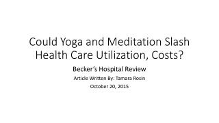 Could Yoga and Meditation Slash Health Care Utilization, Costs?