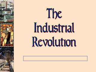 The Industrial Revolution