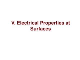 V. Electrical Properties at Surfaces