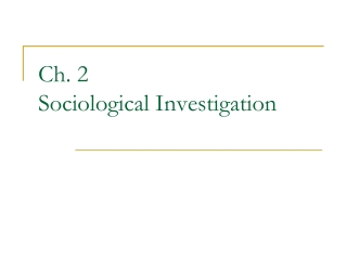 Ch. 2 Sociological Investigation