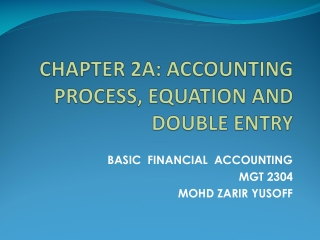 CHAPTER 2A: ACCOUNTING PROCESS, EQUATION AND DOUBLE ENTRY