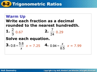 Warm Up Write each fraction as a decimal rounded to the nearest hundredth. 1. 2.