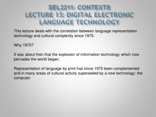 SEL2211:  Contexts Lecture 15: Digital electronic language technology