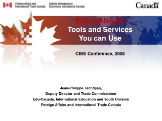 EDU-CANADA Tools and Services  You can Use CBIE Conference, 2008