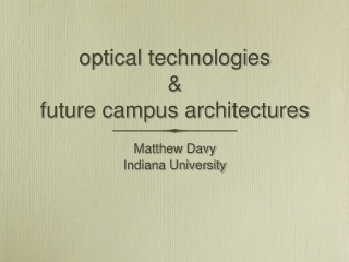 optical technologies &amp;  future campus architectures