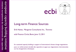 Long-term Finance Sources Erik Haites,  Margaree Consultants Inc.,  Toronto