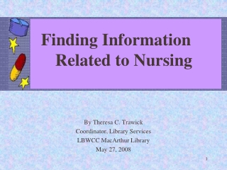 Finding Information     	Related to Nursing