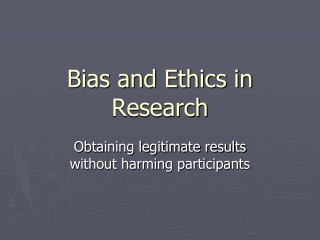 Bias and Ethics in Research