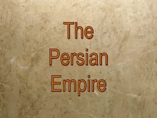 The Persian Empire