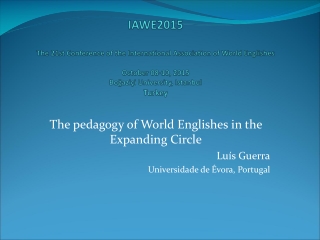 The pedagogy of World Englishes in the Expanding Circle Luís Guerra
