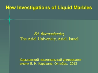 New Investigations of Liquid Marbles