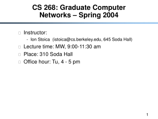 CS 268: Graduate Computer Networks – Spring 2004