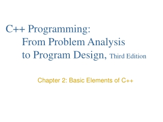 C++ Programming: 	From Problem Analysis 	to Program Design,  Third Edition