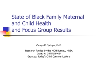State of Black Family Maternal and Child Health and Focus Group Results