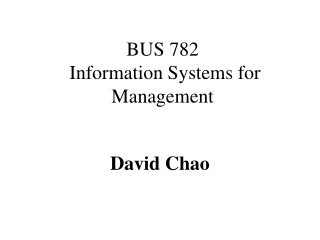 BUS 782  Information Systems for Management