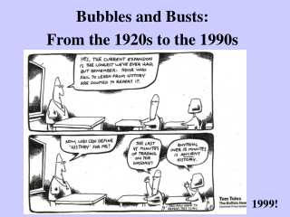 Bubbles and Busts:  From the 1920s to the 1990s