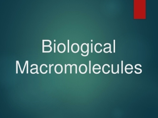 Biological Macromolecules