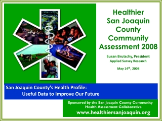 San Joaquin County’s Health Profile:  	Useful Data to Improve Our Future