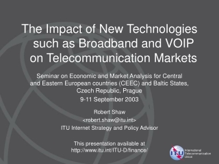 The Impact of New Technologies such as Broadband and VOIP on Telecommunication Markets