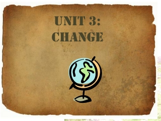 Unit 3: Change