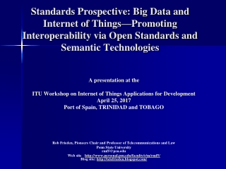 A  presentation at the ITU Workshop on Internet of Things Applications for Development
