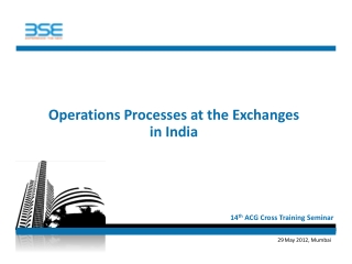 Operations Processes at the Exchanges in India