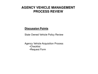 Discussion Points State Owned Vehicle Policy Review Agency Vehicle Acquisition Process Checklist