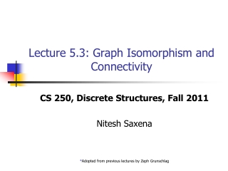 Lecture 5.3: Graph Isomorphism and Connectivity