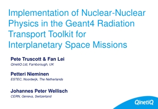 Pete Truscott &amp; Fan Lei QinetiQ Ltd, Farnborough, UK Petteri Nieminen