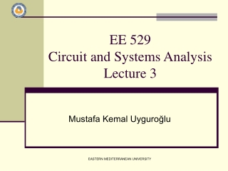 EE 529  Circuit and Systems Analysis Lecture 3