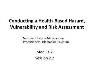 Conducting a Health-Based Hazard, Vulnerability and Risk Assessment